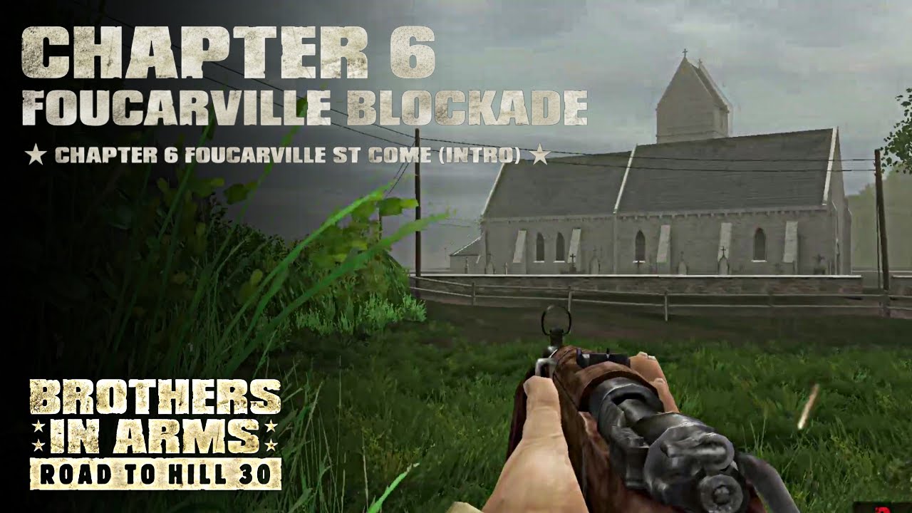Прохождение игры Brothers in Arms Road to Hill 30, часть 6, глава 6, блокада Фукарвиля.