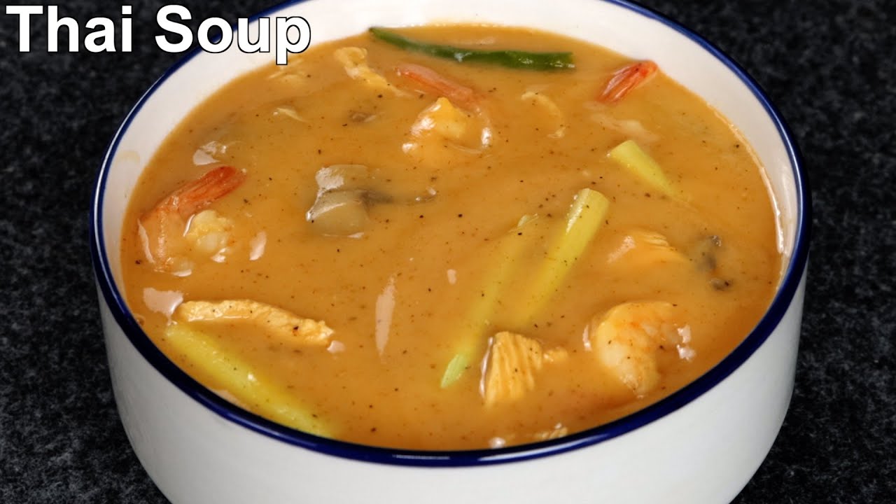 Thai Soup Recipe | How to make Thai Soup at Home