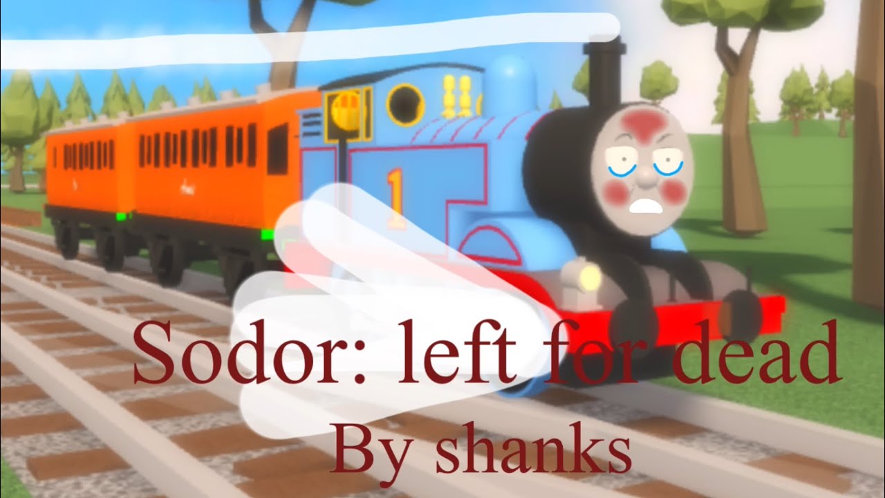 Sodor: Left for Dead Human mv #SodorLfDContest (FIRST PLACE!)