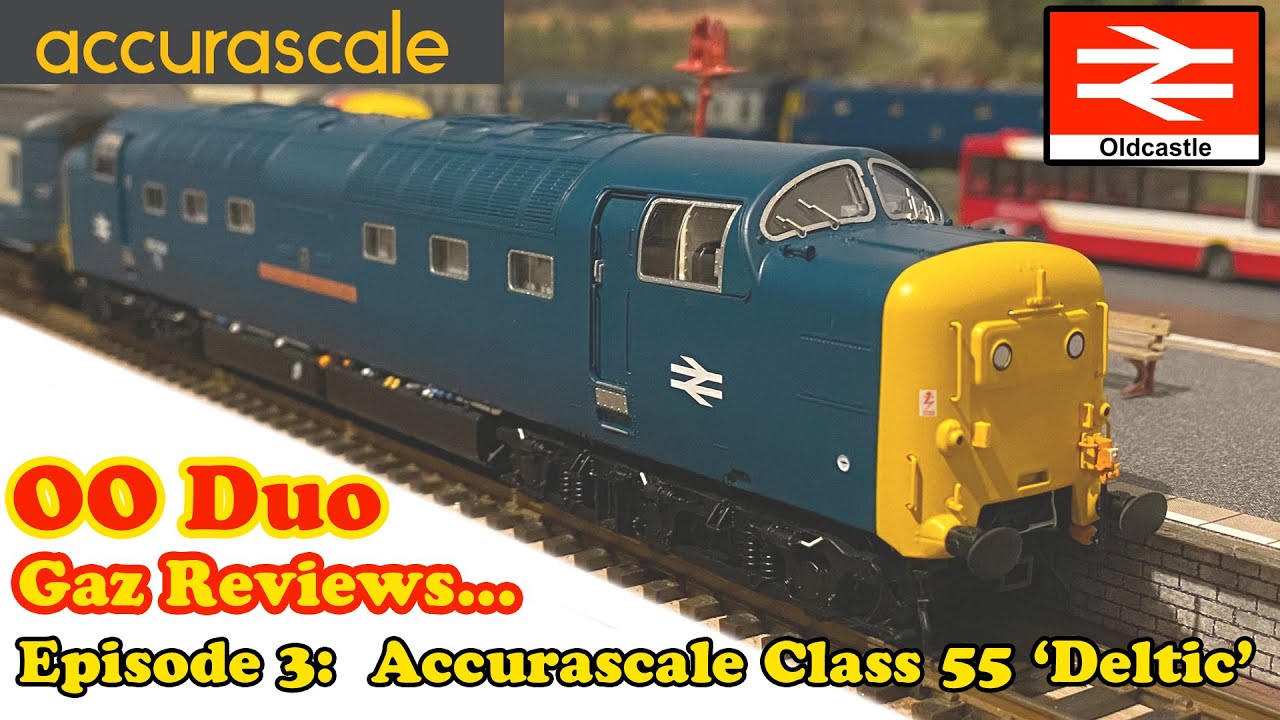 Gaz Reviews... Accurascale Deltic - Class 55 004 'Queens Own Highlander'
