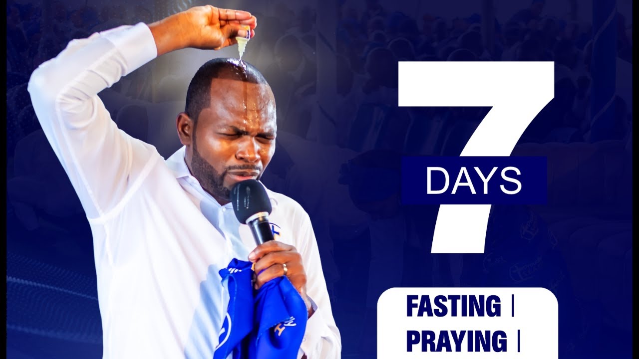 7 DAYS OF FASTING AND PRAYING