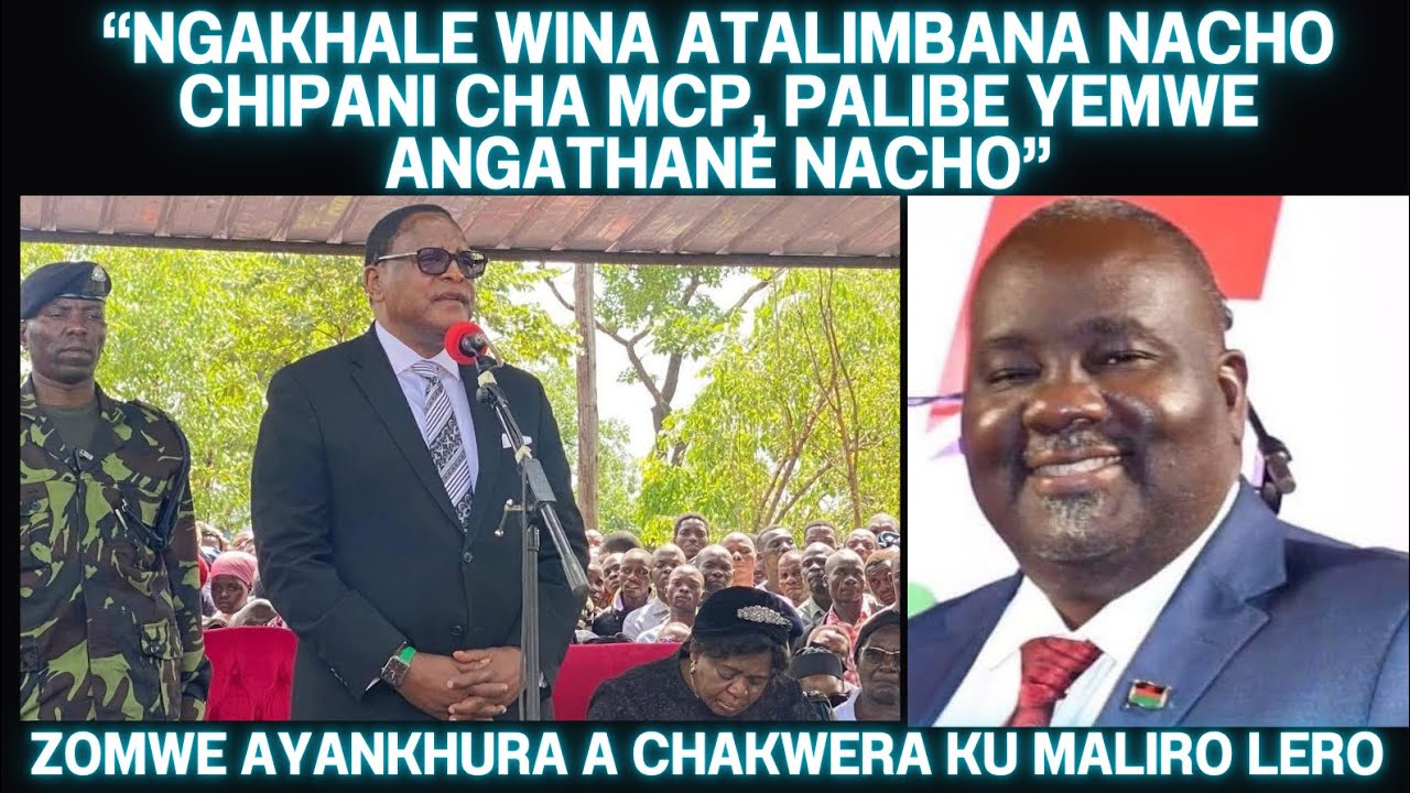 ZODABWISA ZOMWE WAYANKHURA CHAKWERA LERO KU MALIRO A MADALITSO KAZOMBO