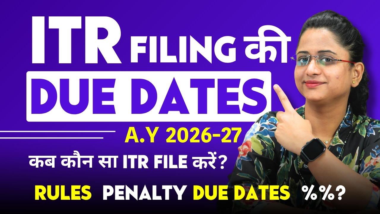 ITR Due Date for FY 2025-26, AY 2026-27 - Kaunse ITR Kab File Kare?