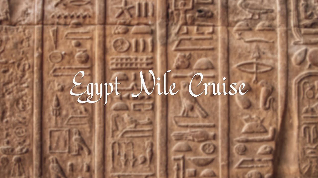 Egypt Nile Cruise Tour - Full Film