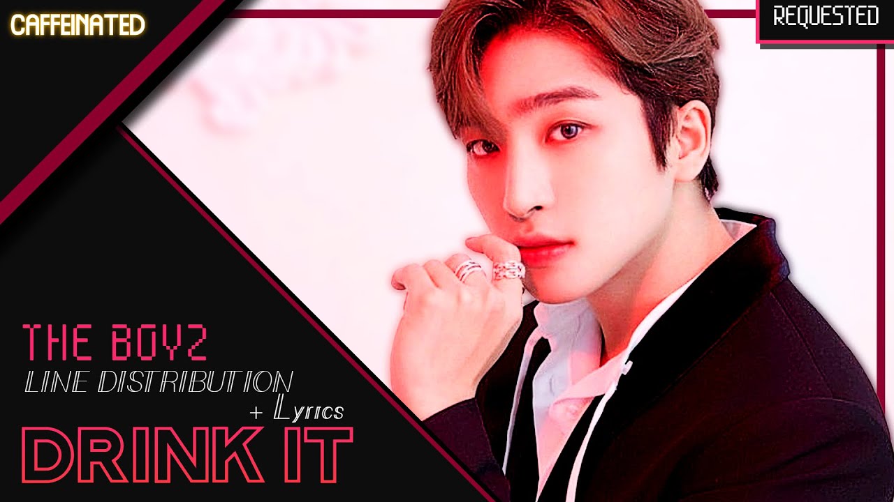 THE BOYZ 'Drink It' - Line Distribution And Lyrics [Color Coded]