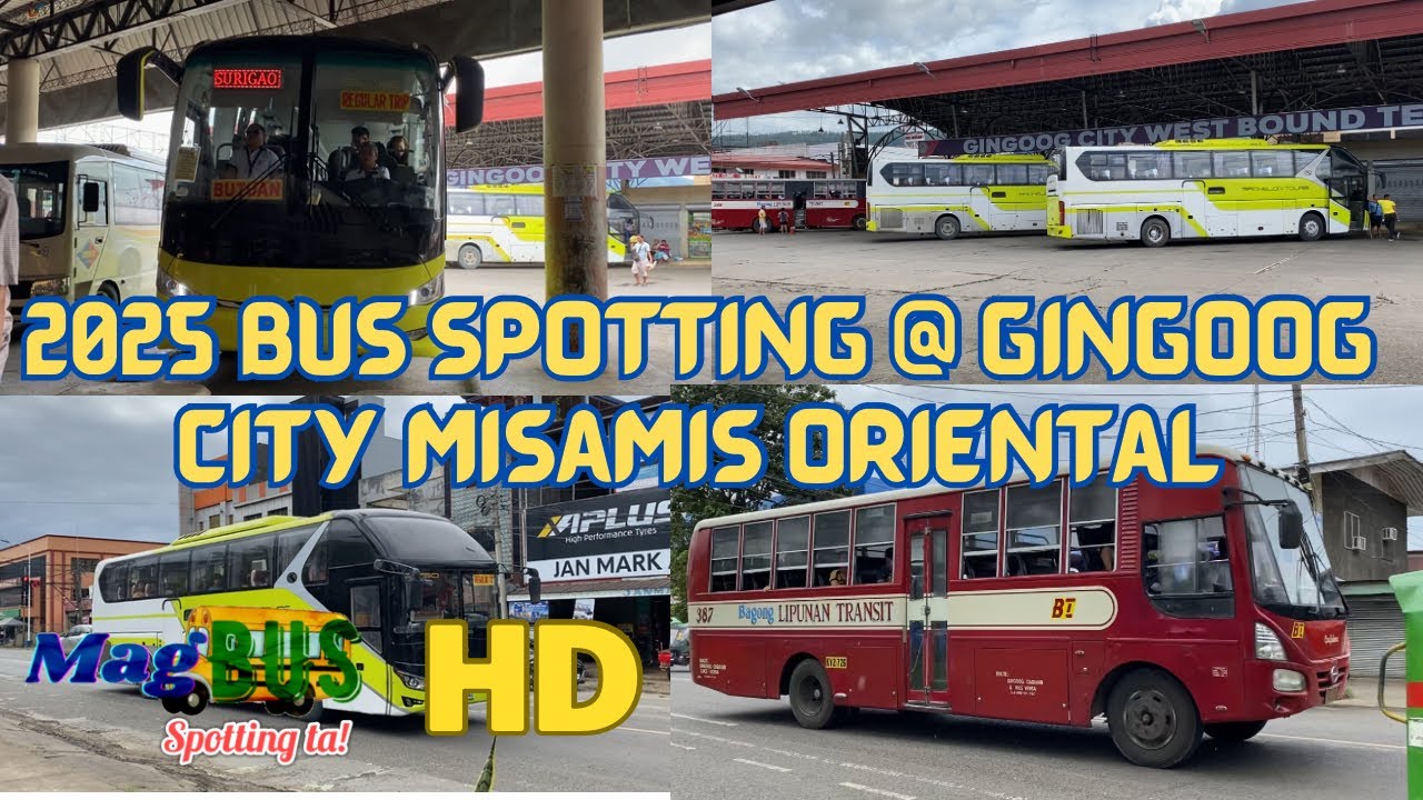 2025 Bus Spotting @ Gingoog city Misamis oriental