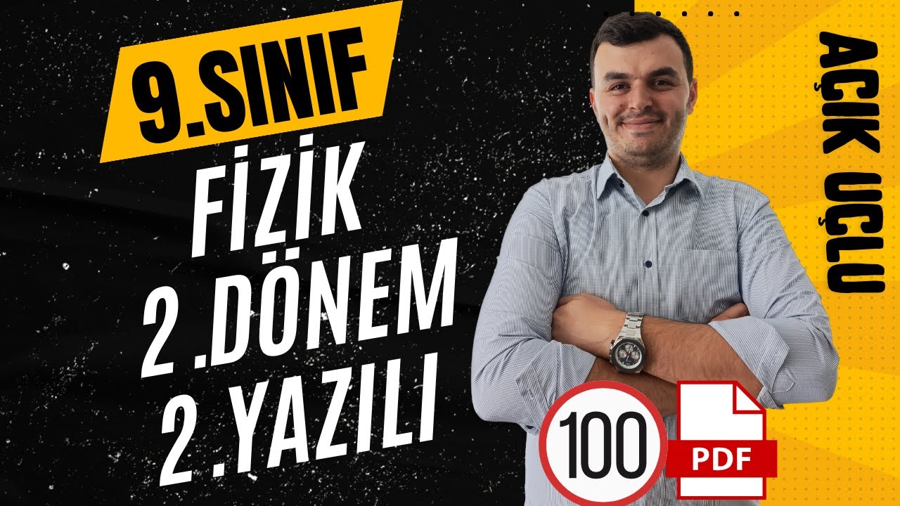 9.Sınıf Fizik | 2.Dönem 2.Yazılı Soruları | Sıfırdan 100 Al  !