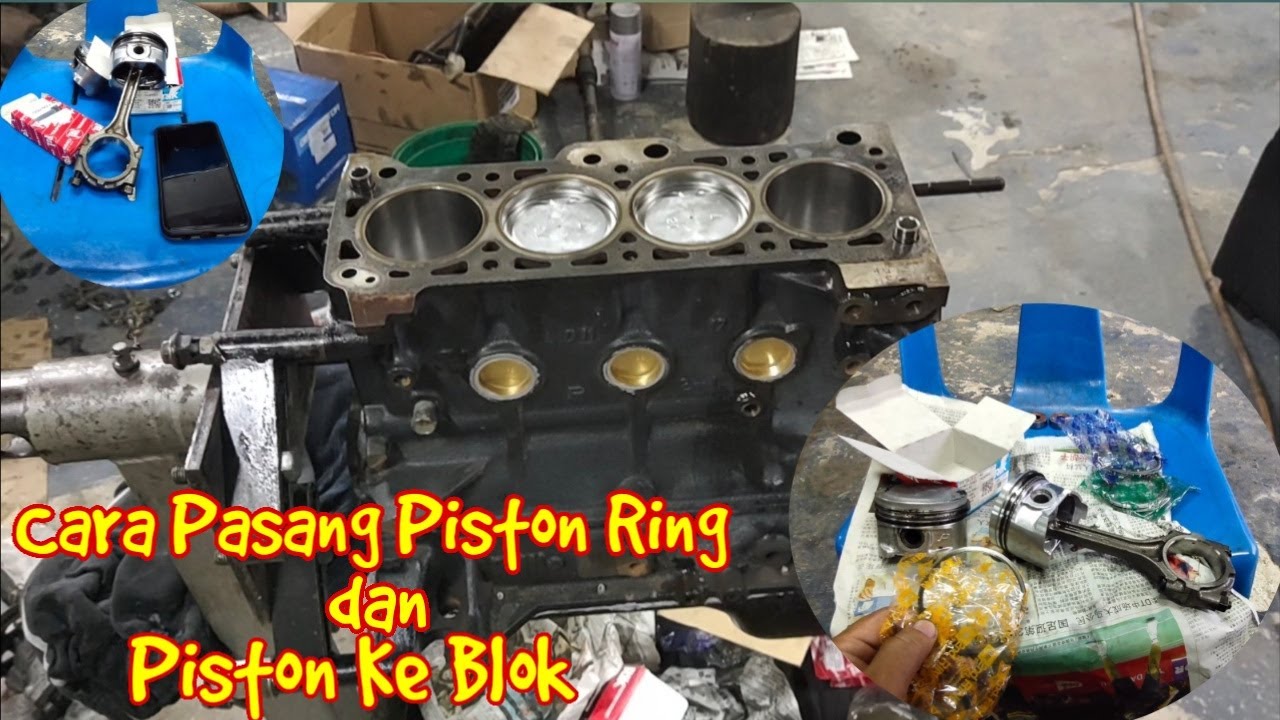 Cara Pasang Piston Ring Dan Pasang Piston Ke Blok.(Proton Saga iswara part.8)