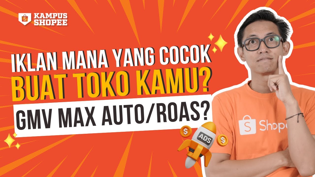 Bingung Pilih GMV Max Auto atau GMV Max ROAS? Ini Jawabannya!
