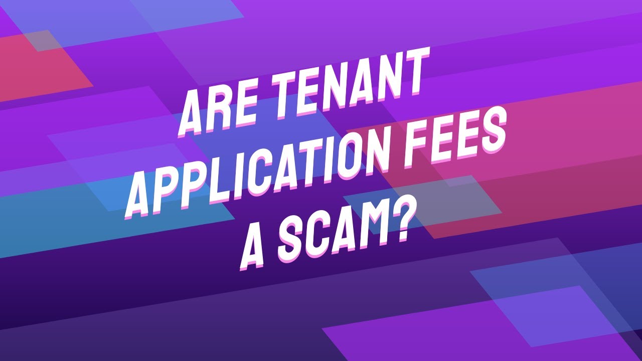 Are Tenant Application Fees a Scam?