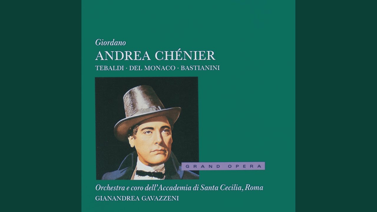 Giordano: Andrea Chénier, Dramma di ambiente storico in quattro quadri - original version - Act...