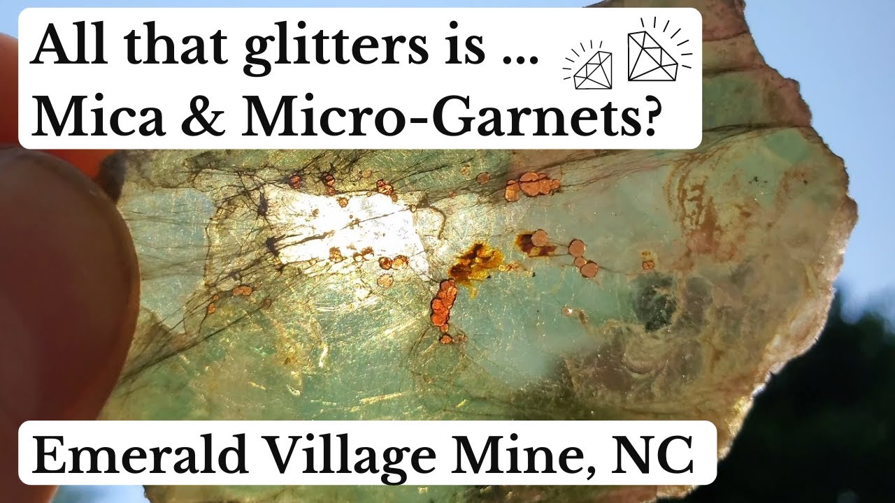 Mica and Garnets at Emerald Village - NC