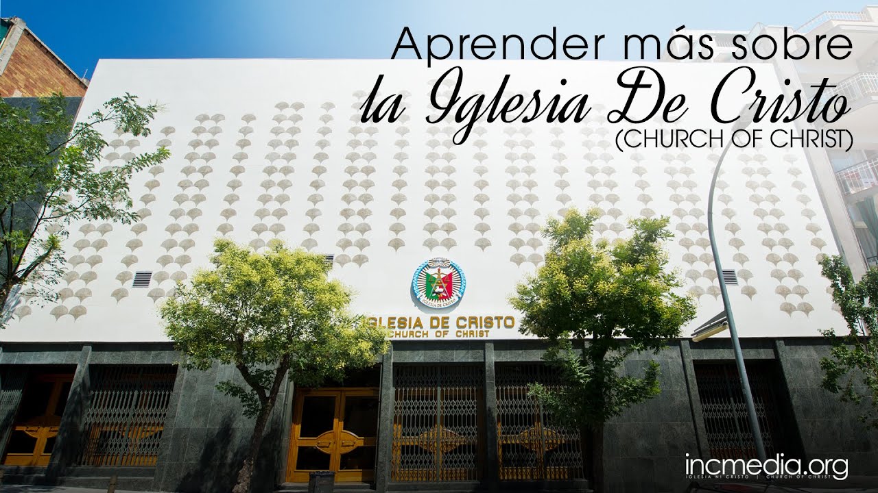 Aprender más sobre la Iglesia De Cristo (Church Of Christ)