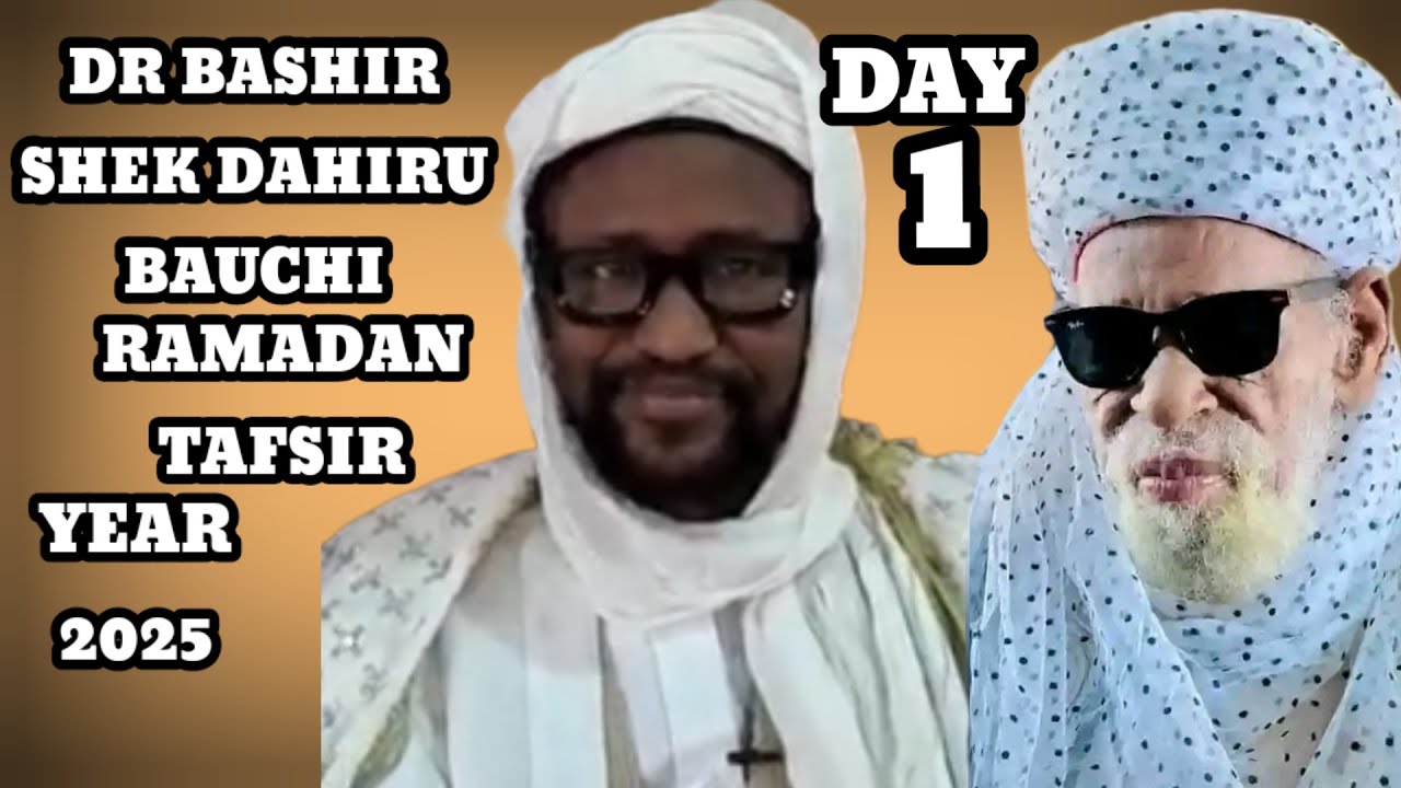 (1) RAMADAN TAFSIR DR BASHIR SHEK DAHIRU BAUCHI YEAR 2025 DAY 1