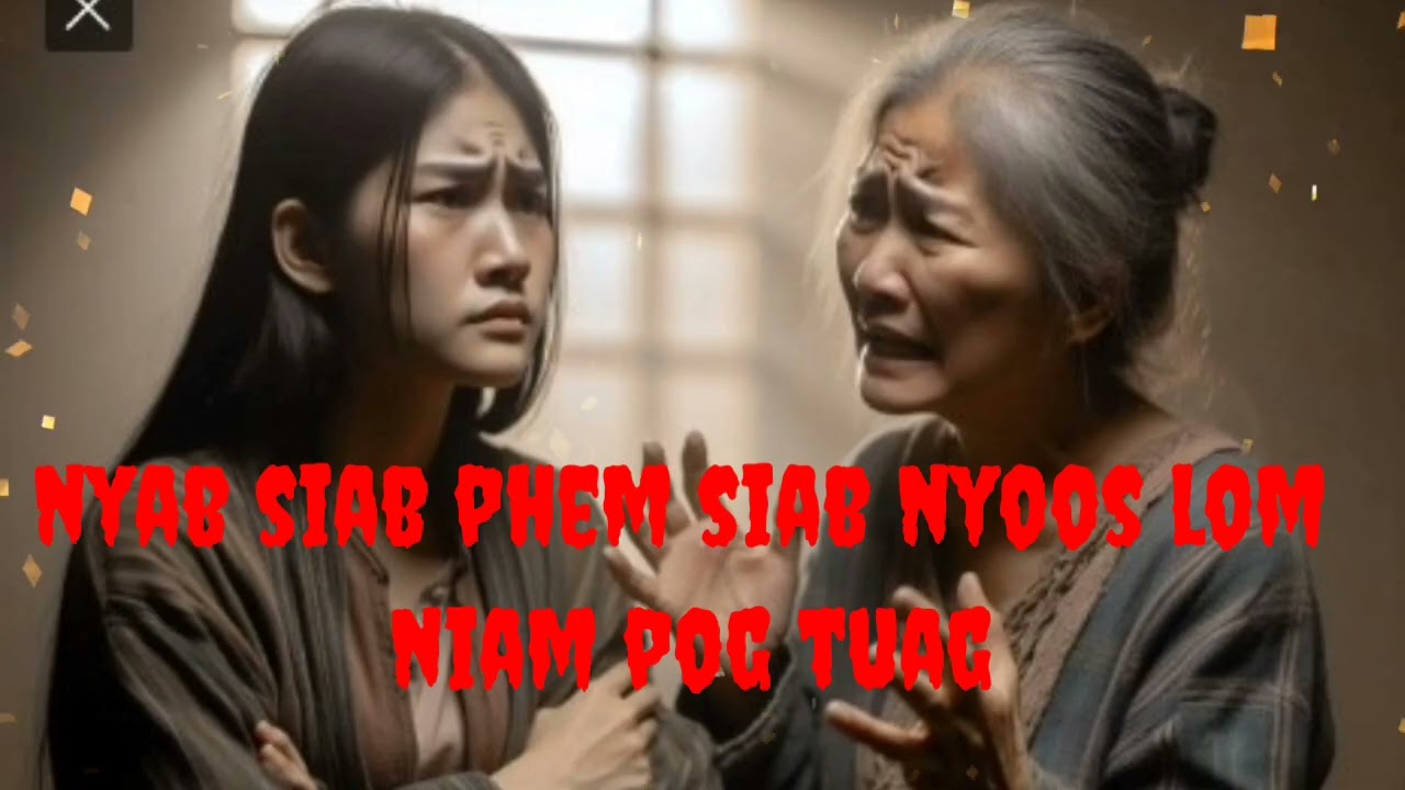 Nyab siab phem siab nyoo lom niam pog tuag