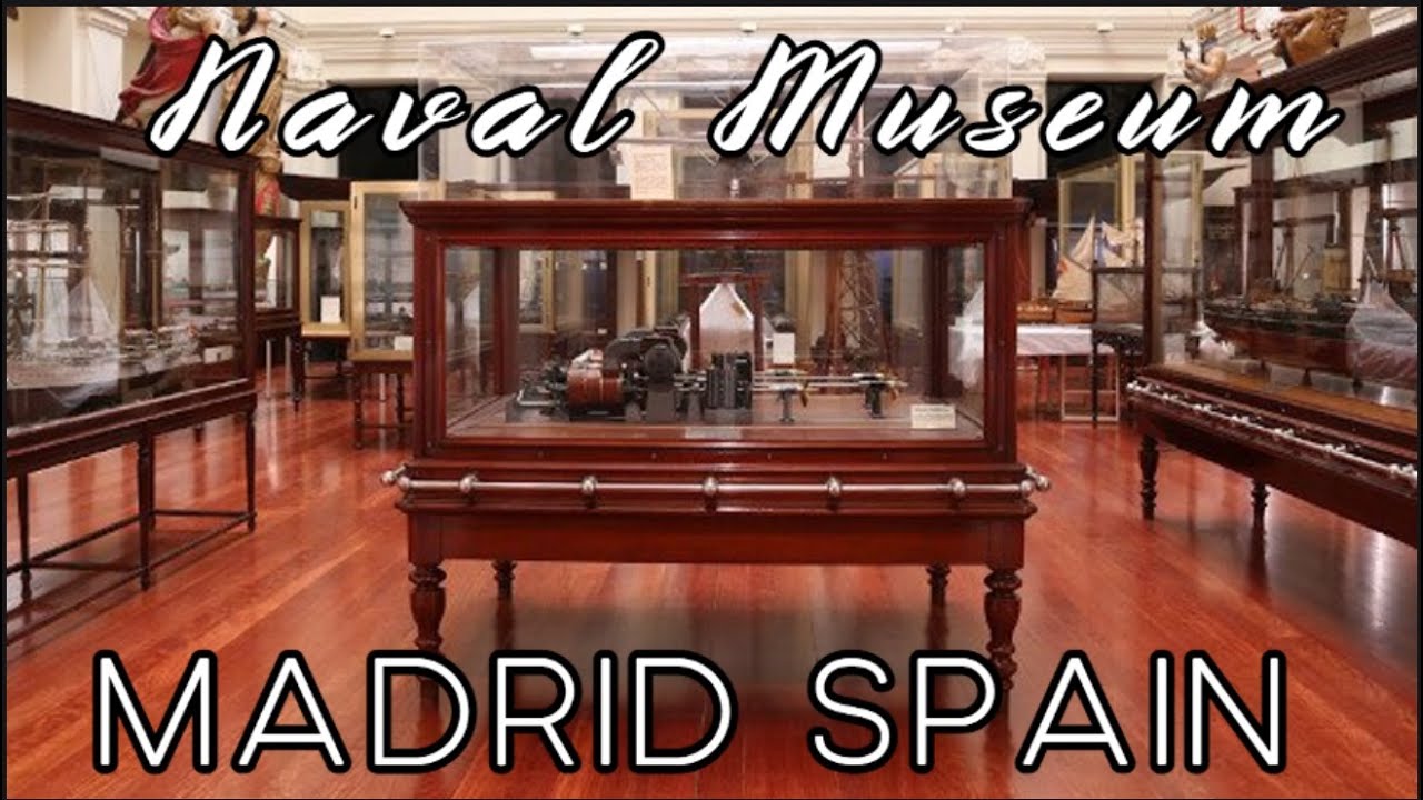 NAVAL MUSEUM MADRID SPAIN PART 3