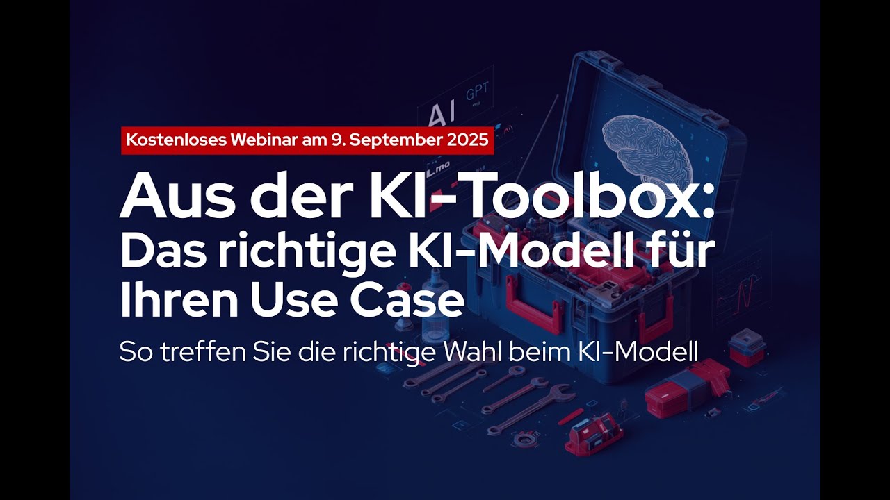 Aus der KI-Toolbox | Das richtige KI-Modell für Ihren Use Case