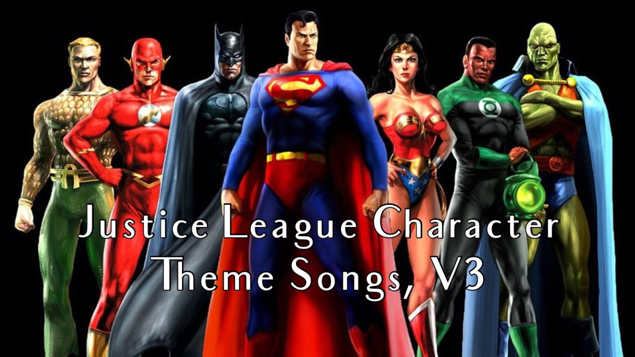 Justice League Character Theme Songs, V3