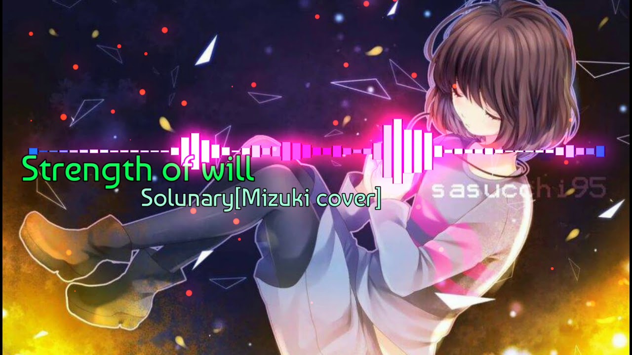Strength of will - Solunary[Mizuki cover]