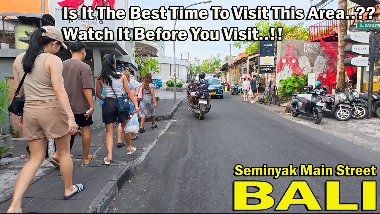 Seminyak Bali Main Streets..!! What Is The Situation Now..?? Is It Best Time To Visit..??
