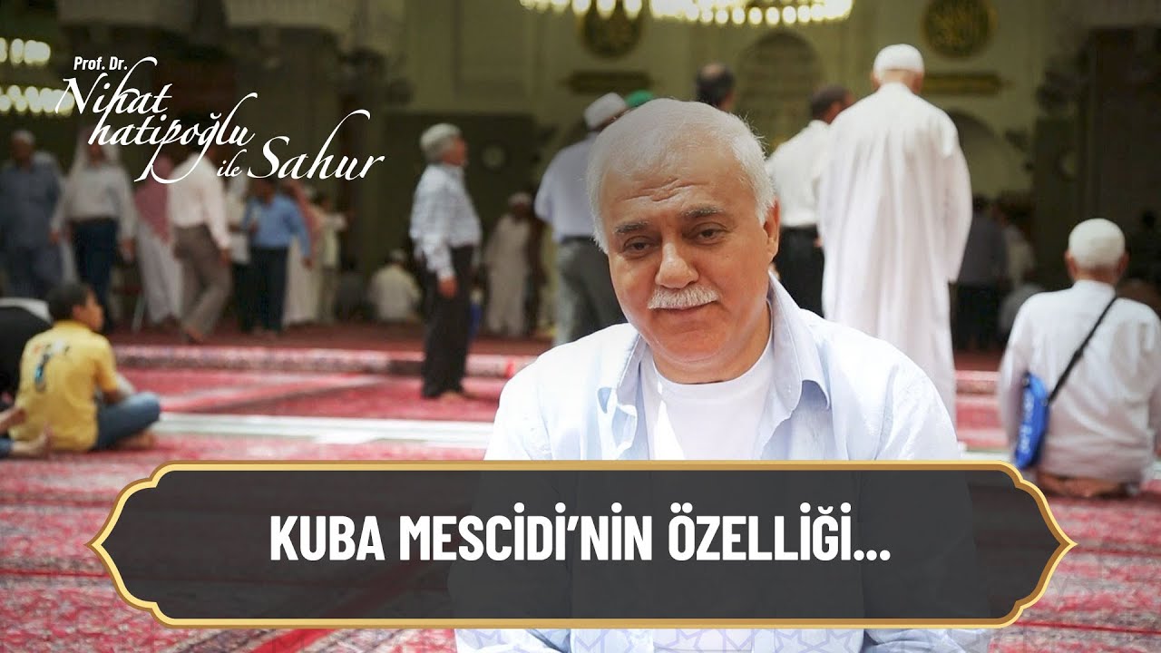 Kuba Mescidi'nden çok özel görüntüler... - Nihat Hatipoğlu ile Sahur