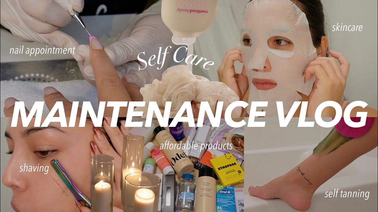 SELF CARE ROUTINE & BEAUTY MAINTENANCE: how to be confident, nails, body care, skincare, self tan