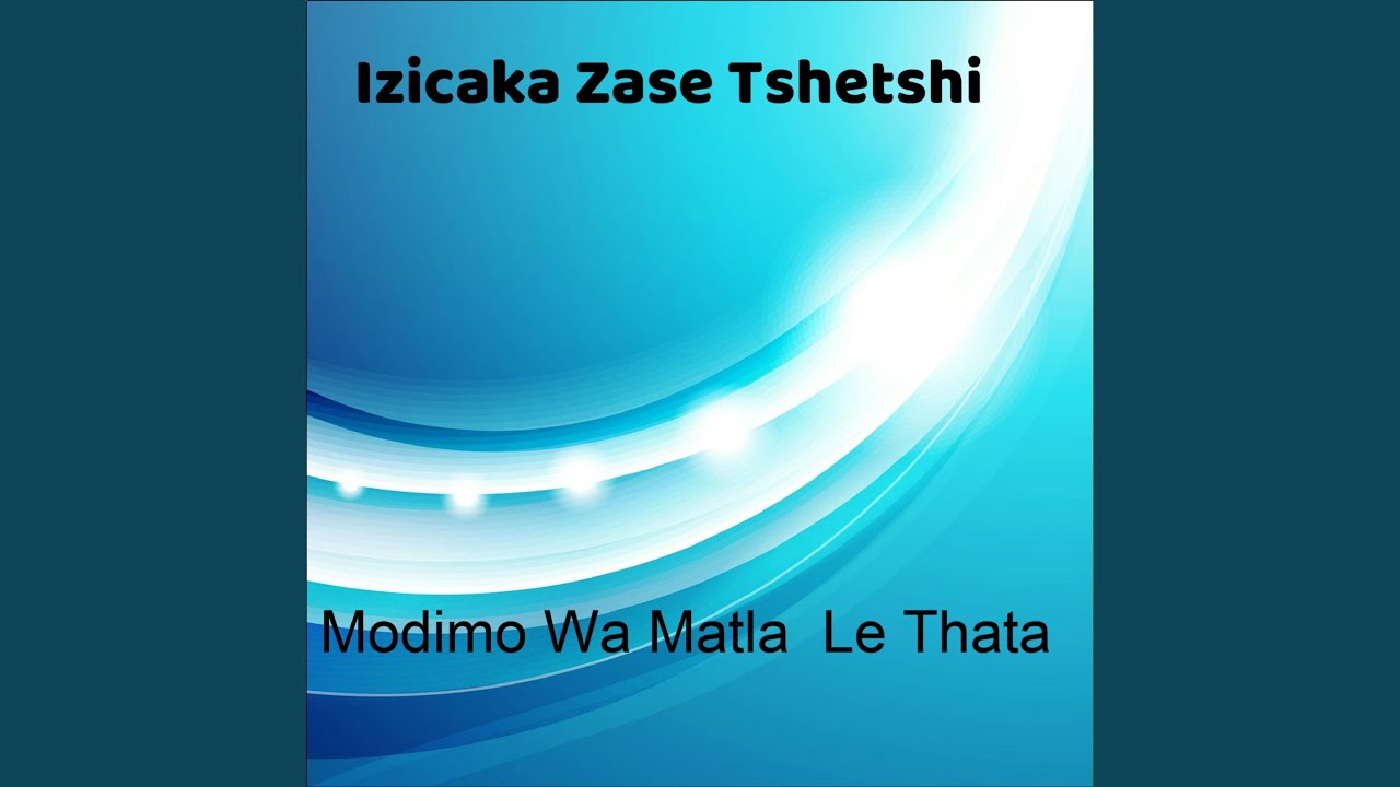 Modimo Wa MAtla Le Thata
