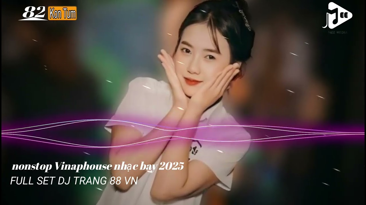 NONSTOP FULL SET NHẠC DJ TRANG 88 VINAPHOUSE NHẠC REMIX 2025 HOT NHẤT TIK TOK 2025 _DJ TRANG 88 🎵