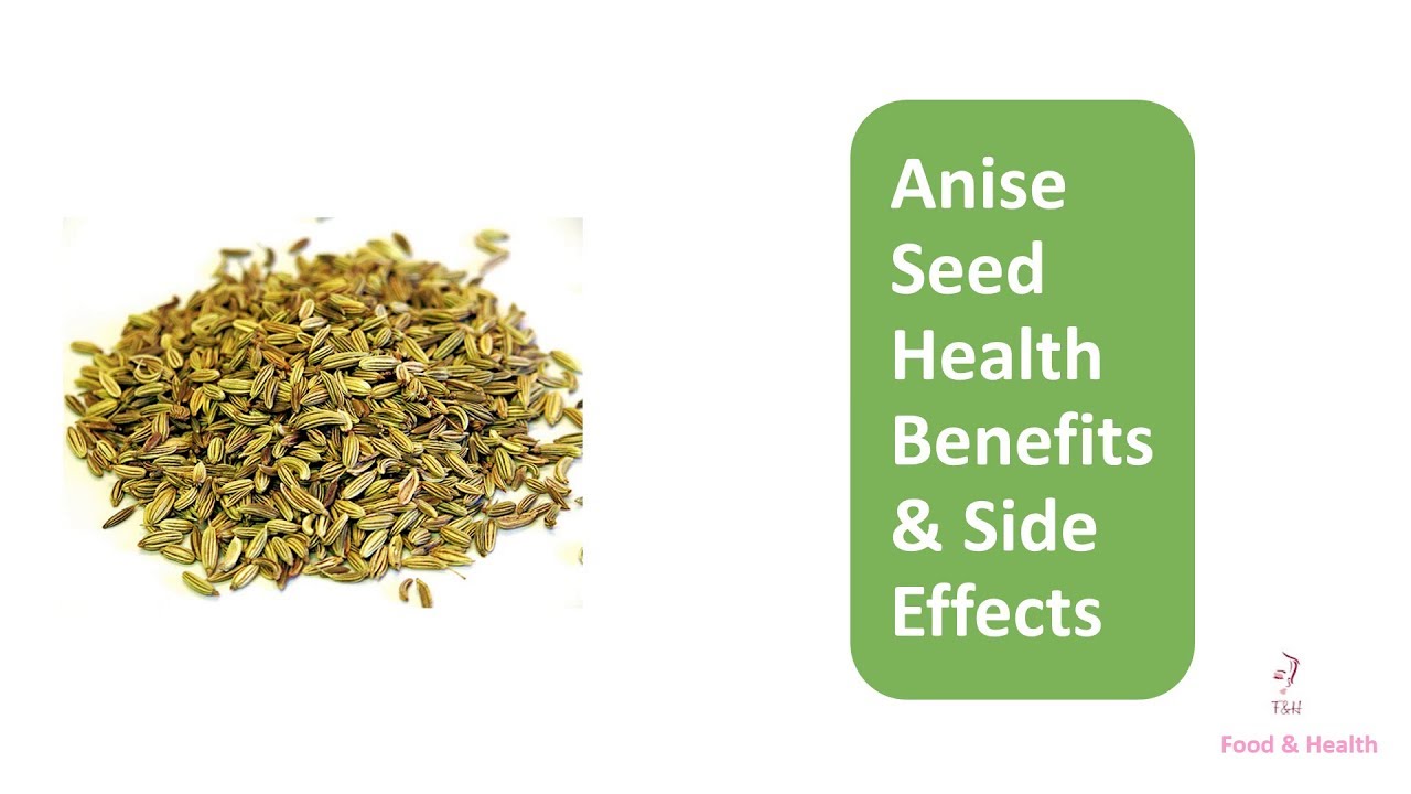Anise Seed Health Benefits & Side Effects