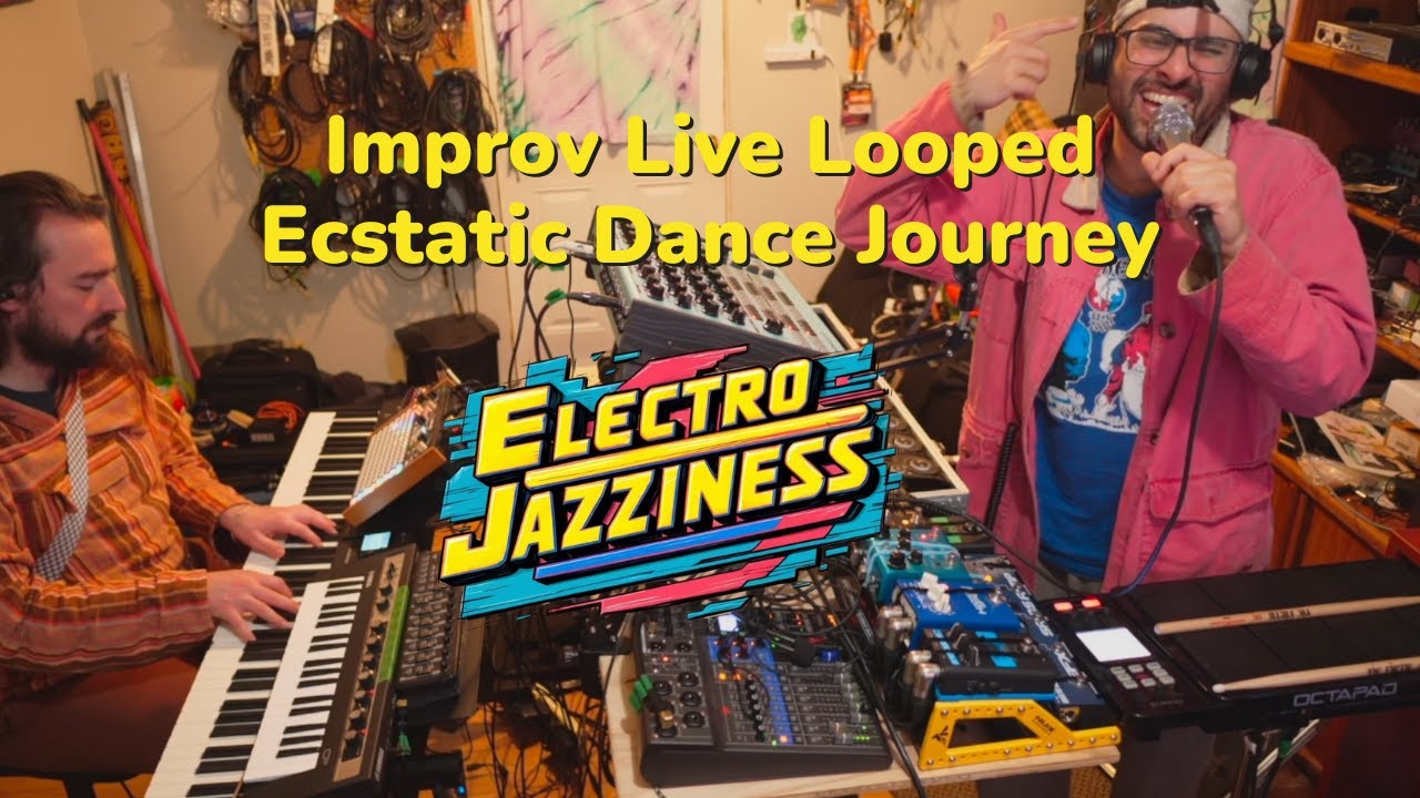 Electrojazziness - Live Improvised Ecstatic Dance Journey Music  ][  chapters = vibe select