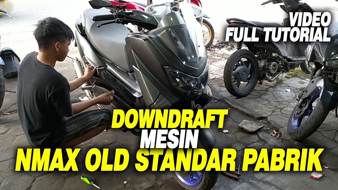 Full video & Tips nmax standar pabrik dibuat downdraft. Full tutorial #yamaha #downdraft