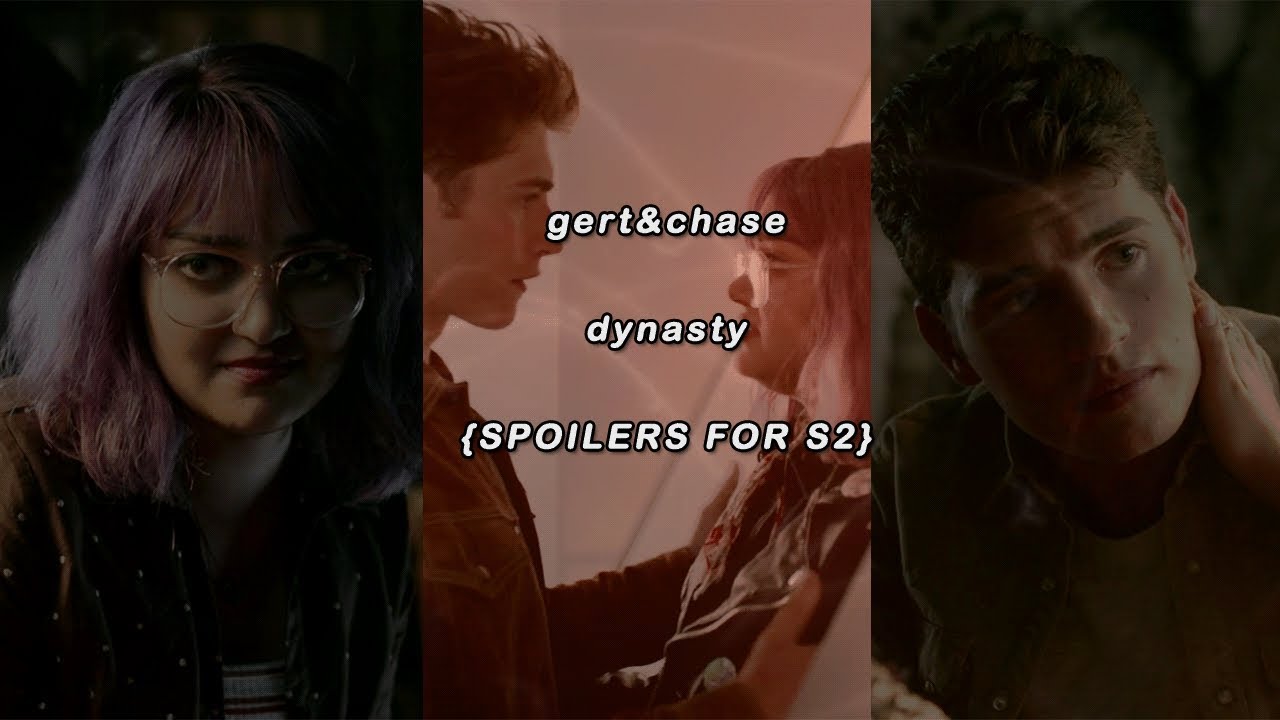 gert&chase dynasty {SPOILERS FOR S2}