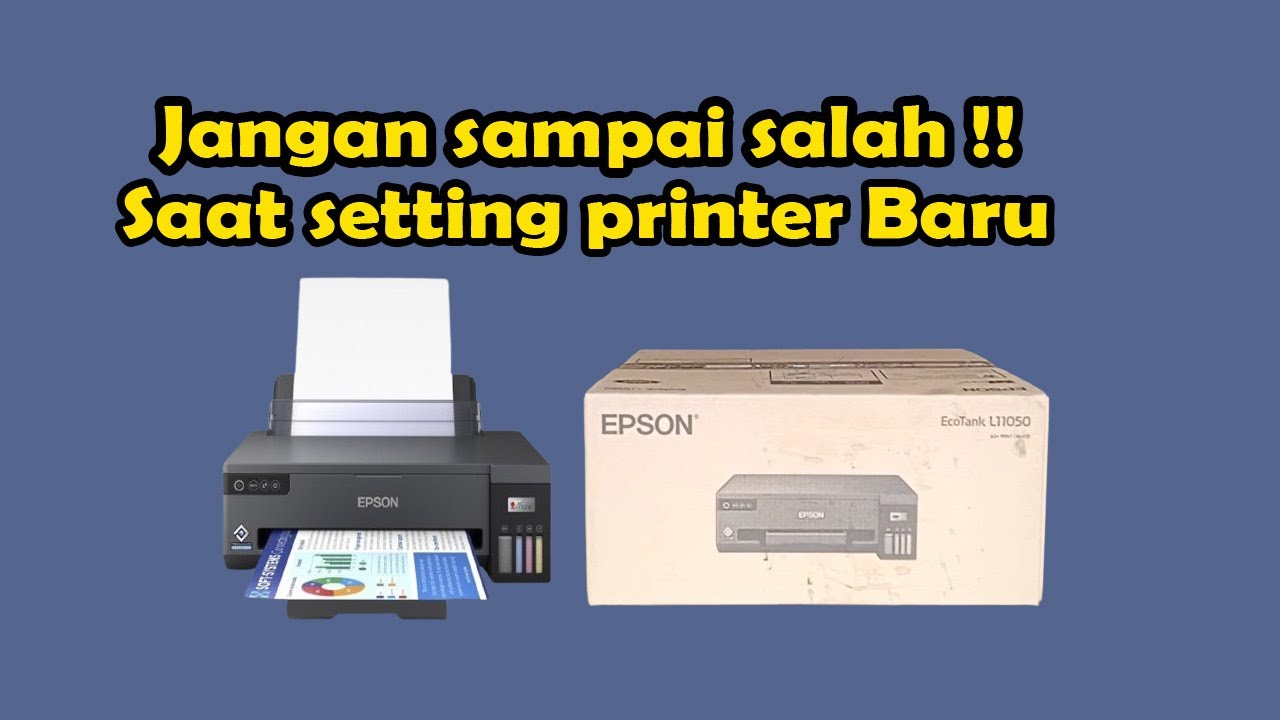 Cara setting printer epson L 11050 pertama kali