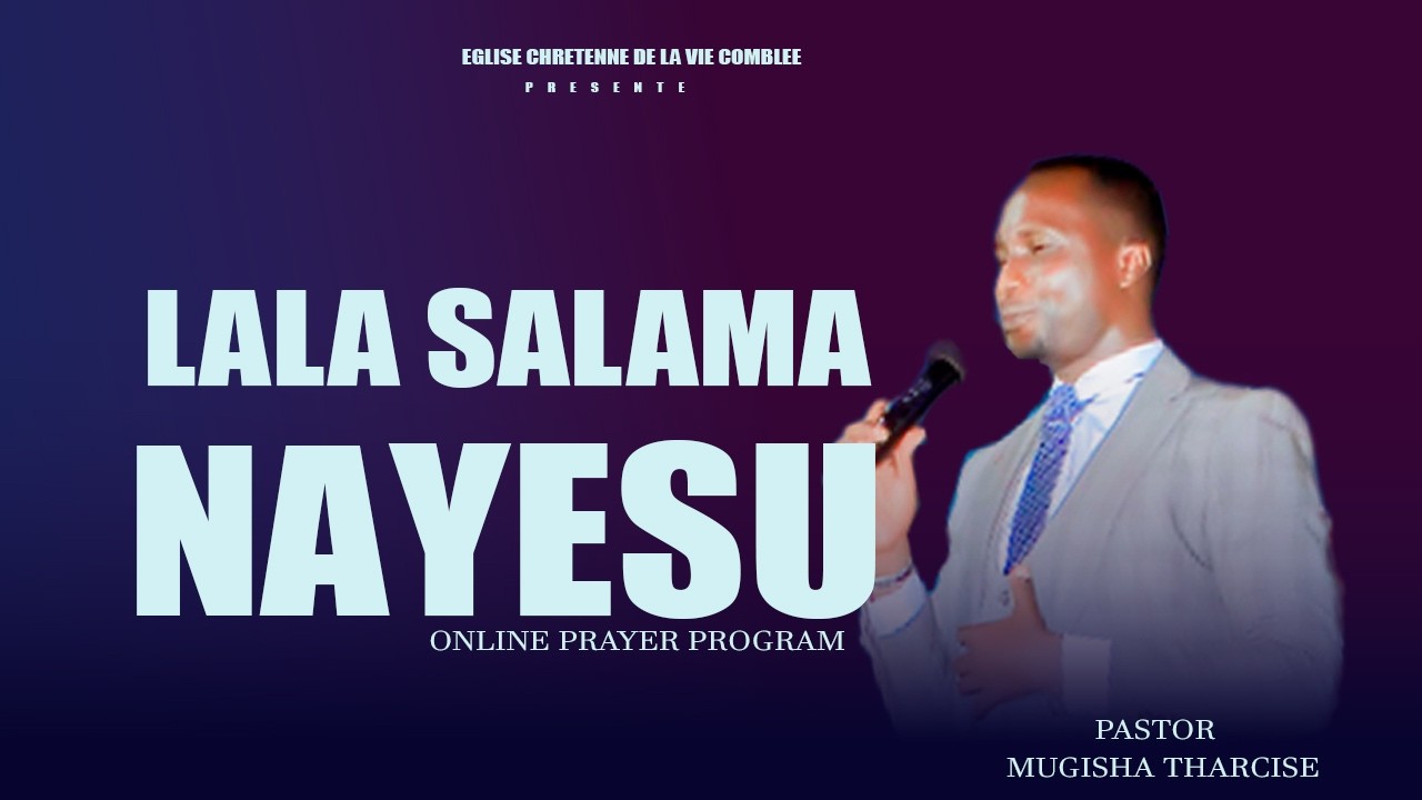 LE09-03-2026  LALA SALAMA NA YESU  / PASTOR MUGISHA THARCISSE