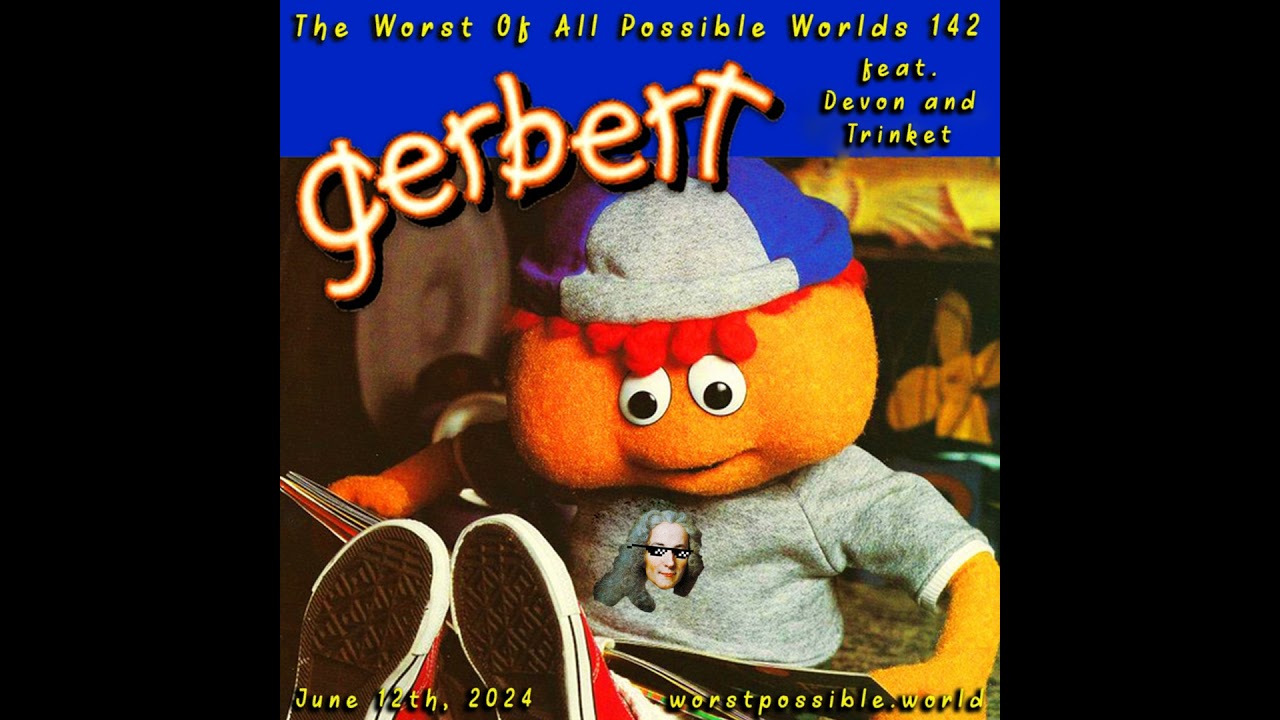 142 - Gerbert (при участии Devon и Trinket)