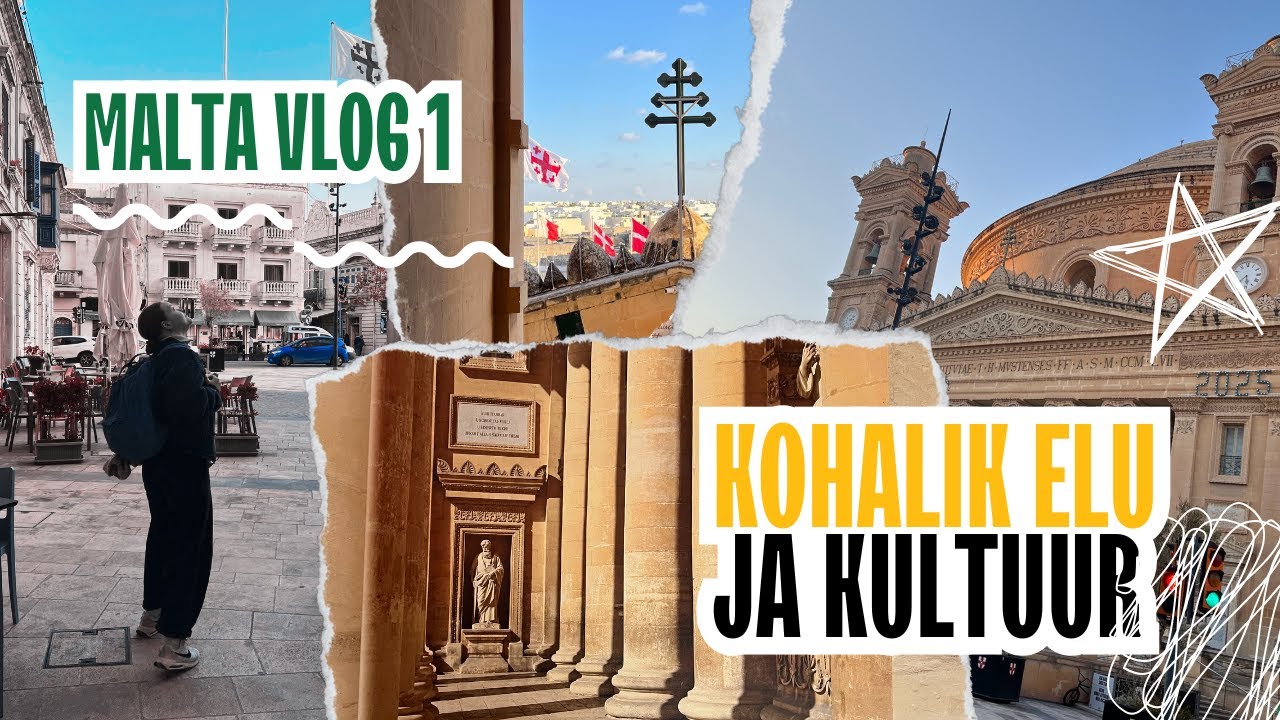 Malta Vlog – Osa 1: Esmamuljed ja Kultuur