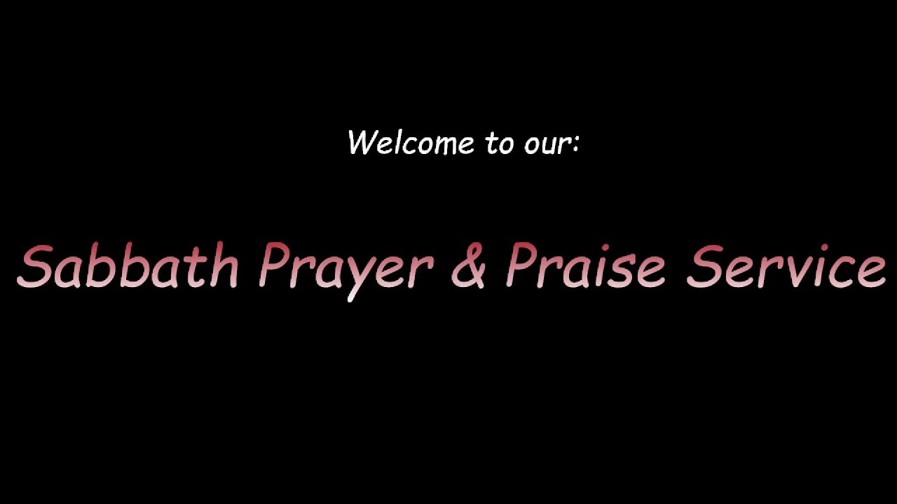 Sabbath Prayer & Praise Service  Friday, January 30, 2026