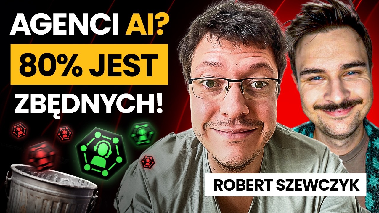 Agenci AI to strata pieniędzy, chyba że robisz te 3 rzeczy - Robert Szewczyk [AI w Biznesie #22]