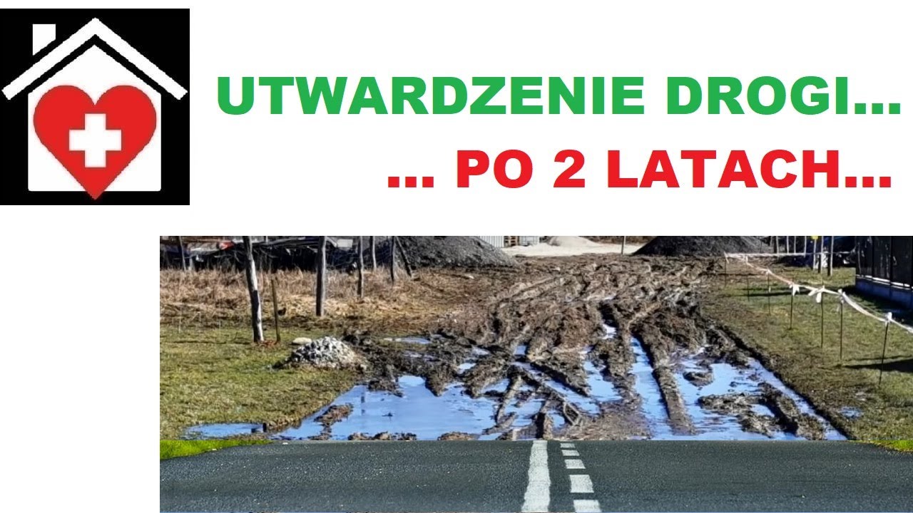 2 LATA PO UTWARDZENIU DROGI...