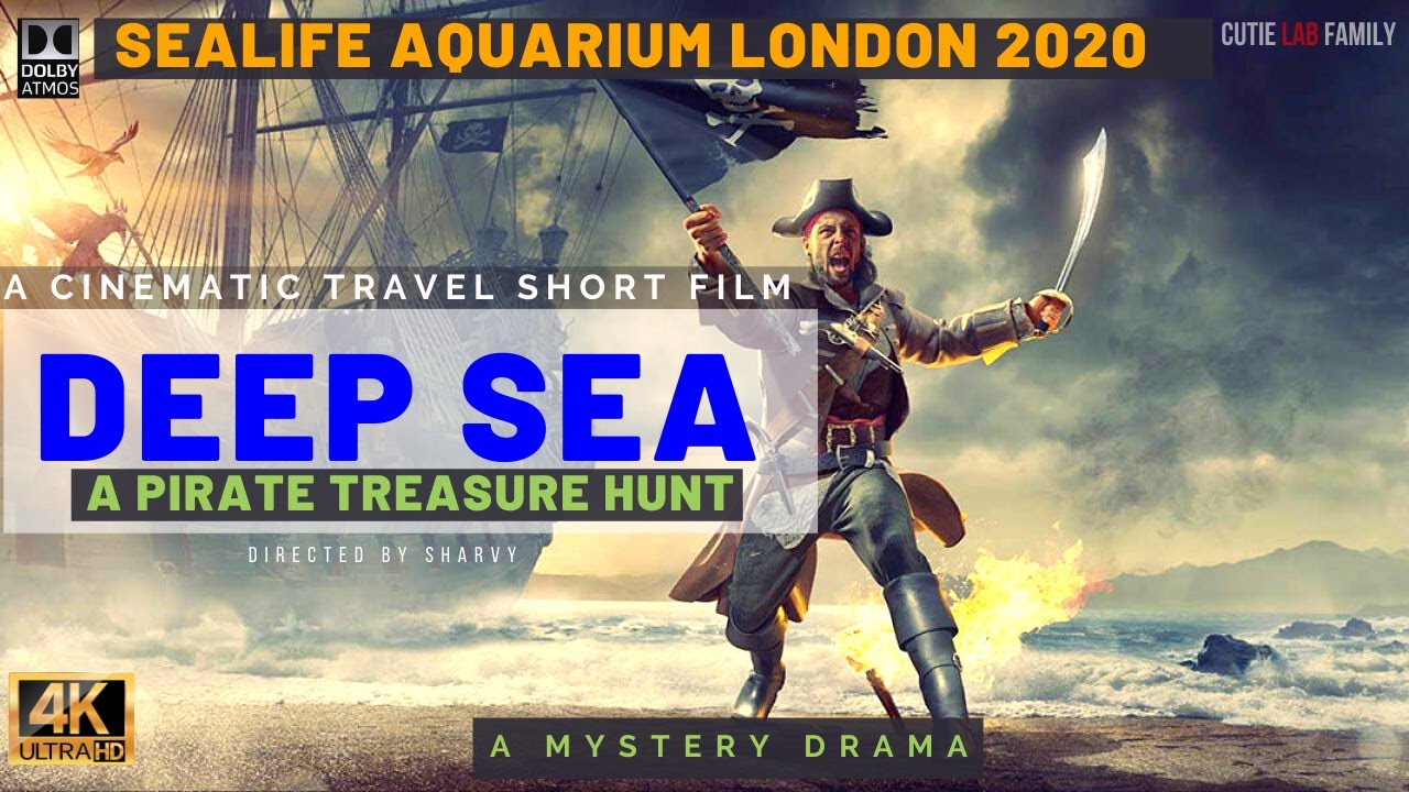 Aquarium 2020 in 4K|Deep Sea: A Pirate Treasure Hunt in Sea Life London| Cinematic Travel Short Film