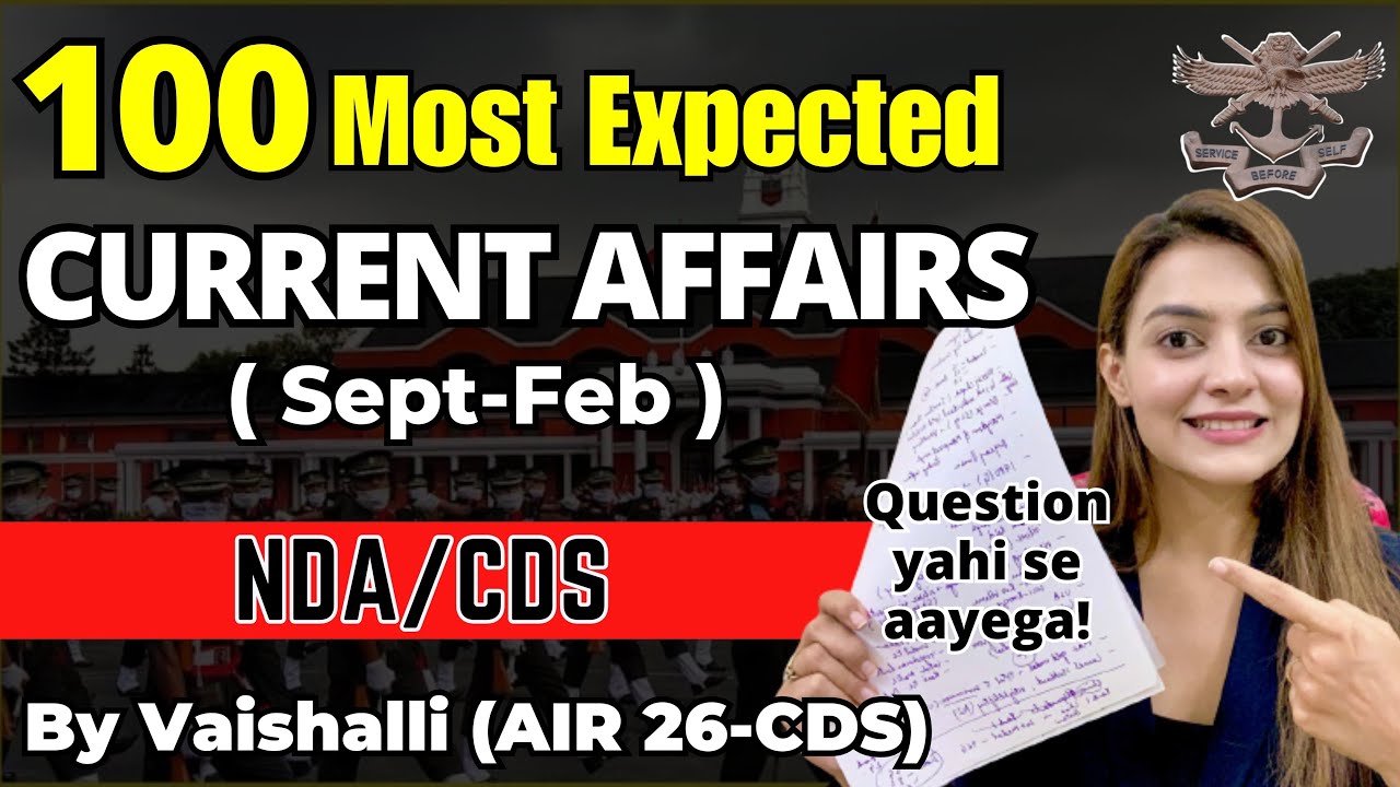 All Important Current Affairs for CDS 1 2025 | NDA 1 2025 in one Class by Vaishalli ( AIR 26 )