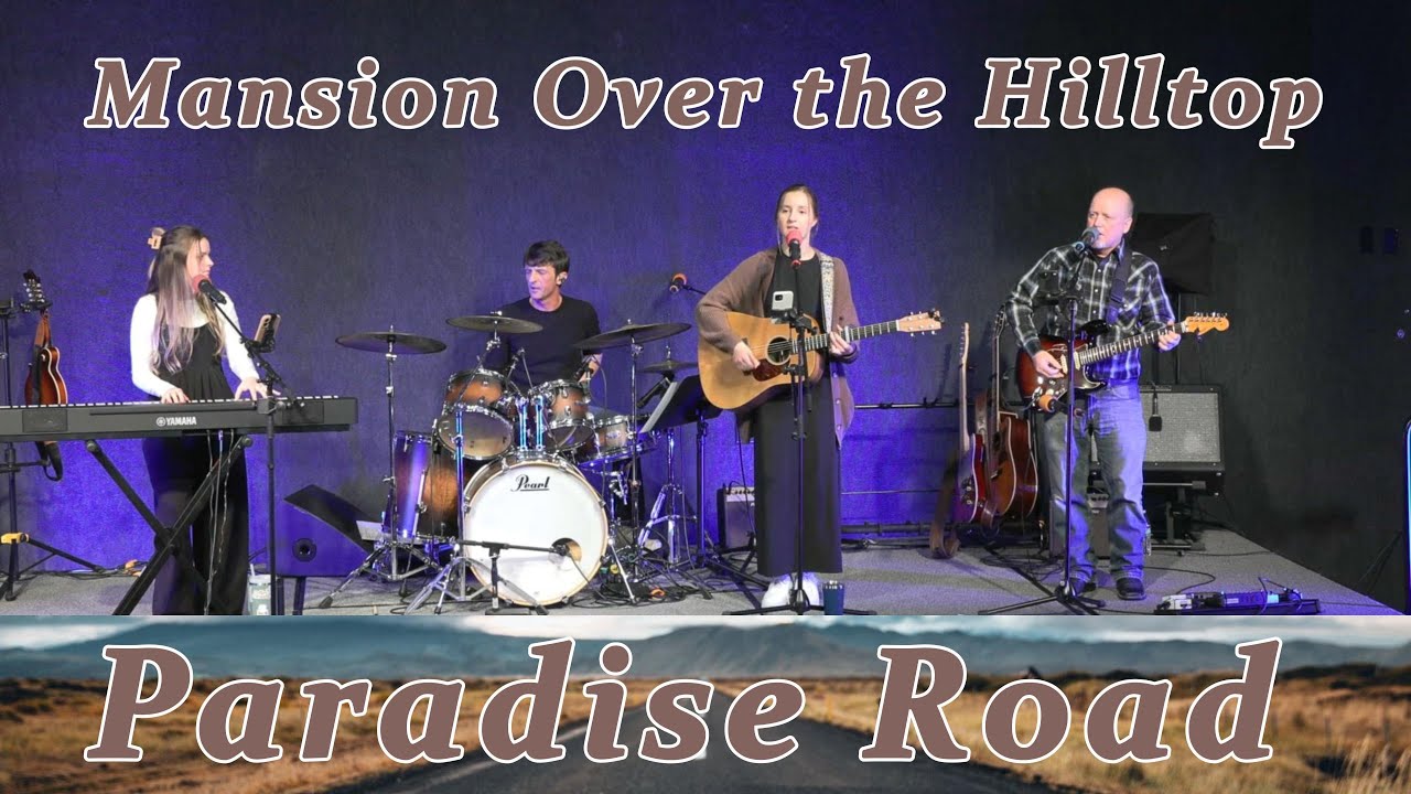 Mansion Over the Hilltop ~ Paradise Road