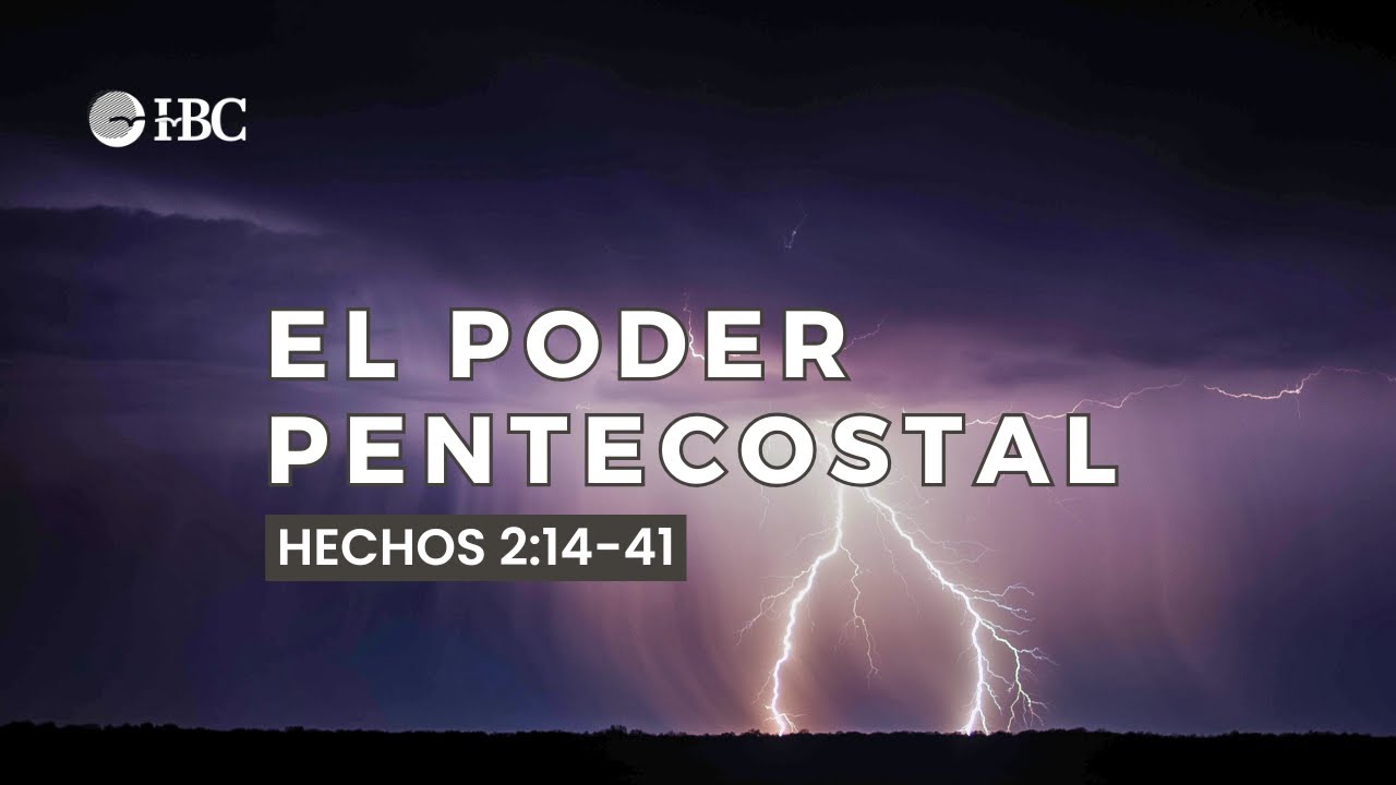 El poder pentecostal / Hechos 2:14-41