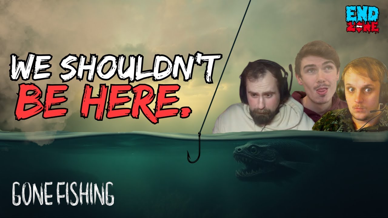 We Shouldn't be here... | GONE Fishing (Horror Stream)