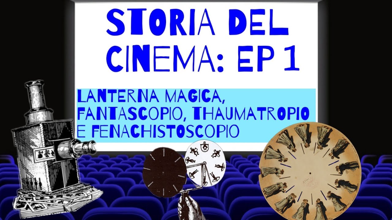 STORIA del CINEMA - Ep.1 LANTERNA MAGICA, THAUMATROPIO E FENACHISTOSCOPIO