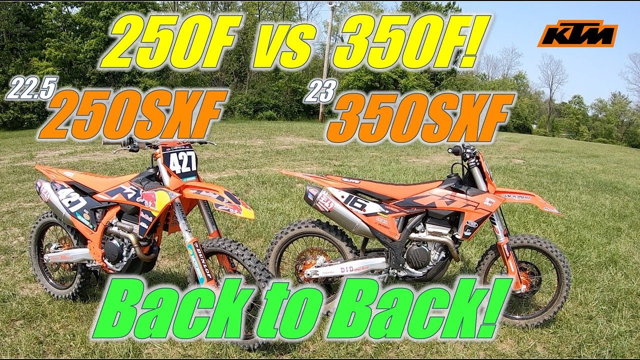 250 vs 350F  2022.5 KTM 250SXF vs 2023 KTM 350SXF Back to Back