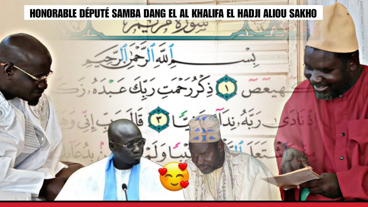 🛑سورة مريم 📚 HONORABLE DÉPUTÉ SAMBA DANG AVEC AL KHALIFA EL HADJI ALIOU SAKHO.. 
