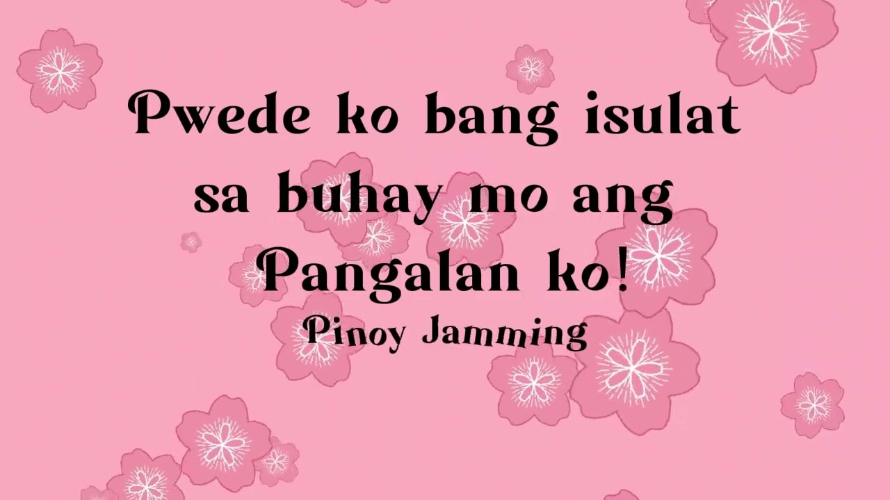 Pwede ko bang isulat sa buhay mo ang Pangalan ko
