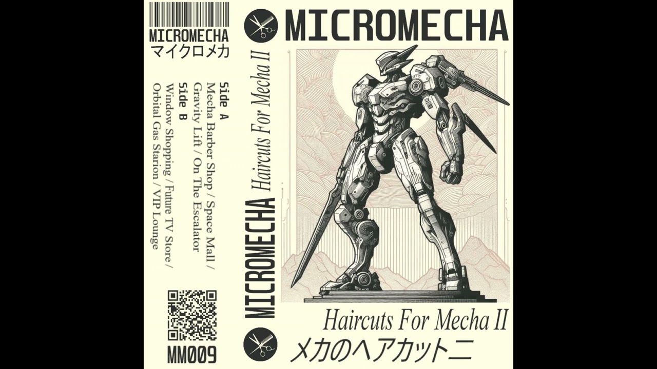 MICROMECHA - Haircuts For Mecha II [Barber Beats | Vaporwave | Breakbeat]