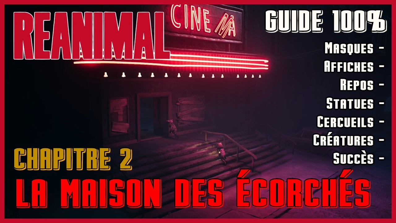 REANIMAL - Chapitre 2 La maison des écorchés - Masques / Repos / Affiches / Statues / Cercueils